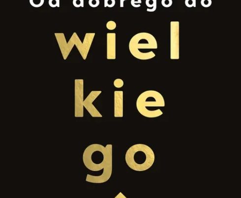 Okładka książki Od dobrego do wielkiego – Jim Collins