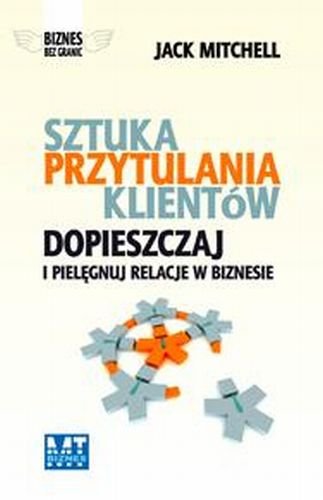 Sztuka przytulania klientów