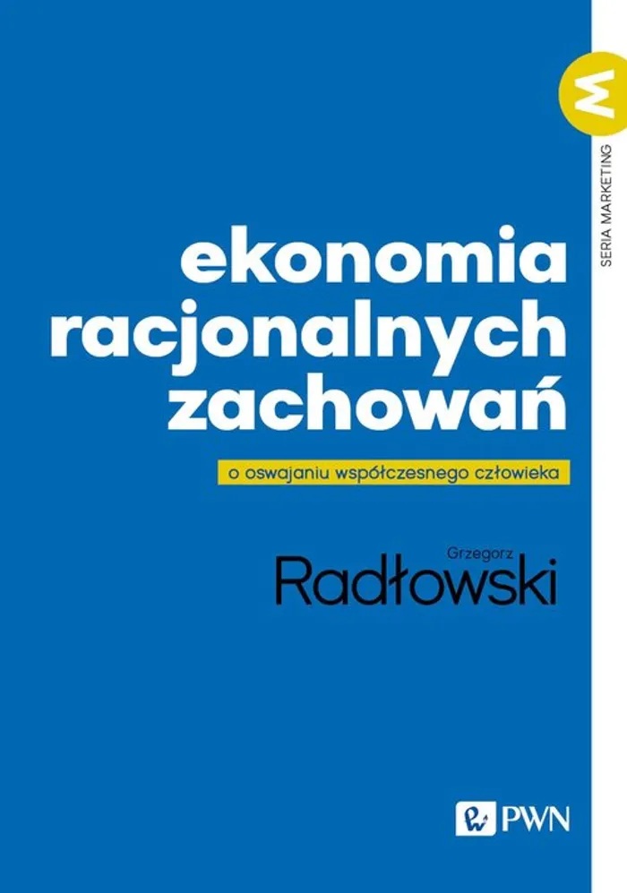 Okładka książki - Ekonomia racjonalnych zachowań - Grzegorz Radłowski
