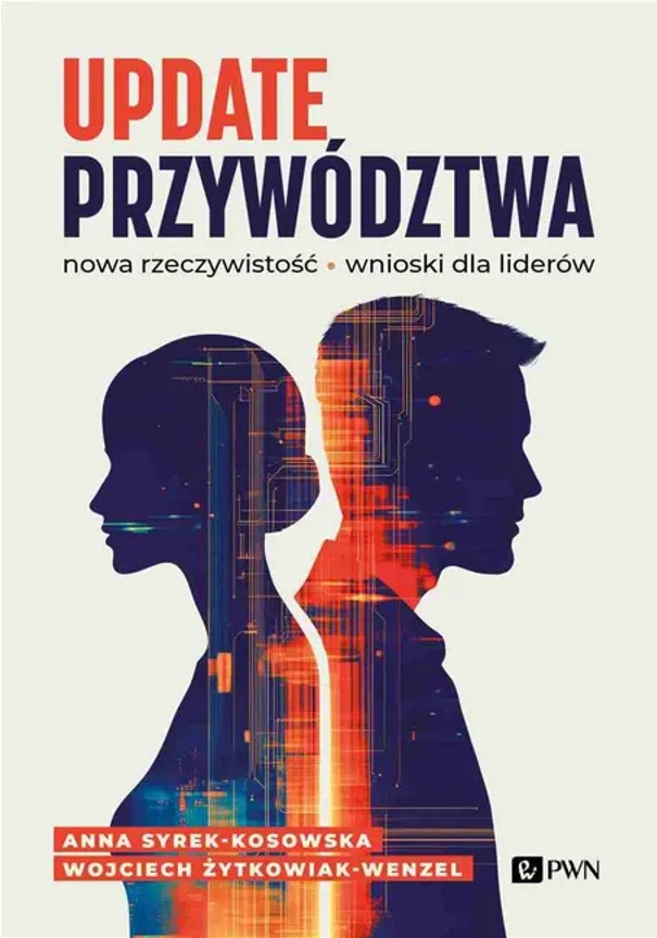 Update przywództwa. Nowa rzeczywistość. Wnioski dla liderów